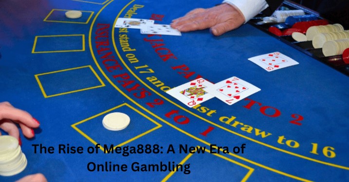 The Rise of Mega888: A New Era of Online Gambling