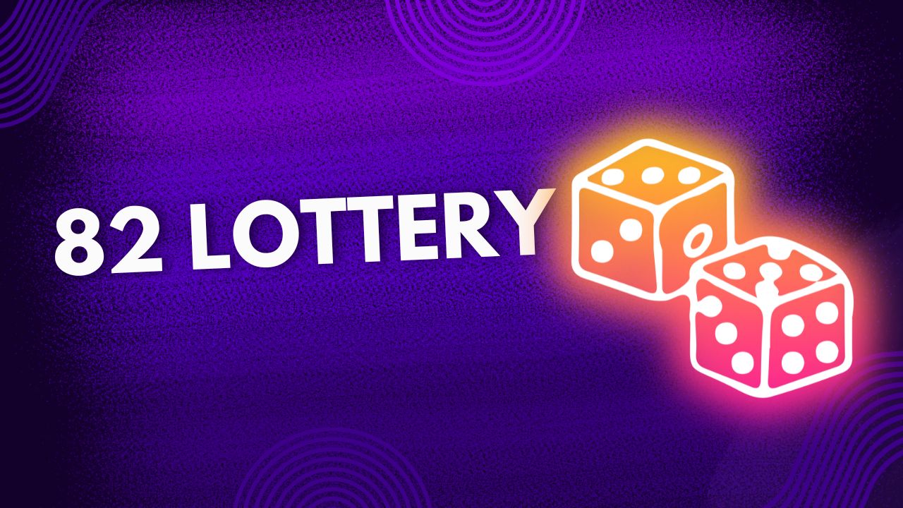 Understanding the 82 Lottery: A Comprehensive Overview 1 Understanding the 82 Lottery: A Comprehensive Overview
